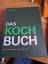 Das Kochbuch. Jeden Tag genießen mit The