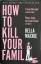 Bella Mackie: How to Kill Your Family