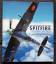 John Dibbs, Tony Holmes: Spitfire - The 