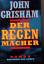 John Grisham: Der Regenmacher