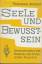 Friedrich Seifert: Seele und Bewusstsein