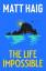 Matt Haig: The Life Impossible Matt Haig: The Life Impossible