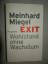 Meinhard Miegel: Exit - Wohlstand ohne W