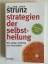 Ulrich Strunz: Strategien der Selbstheil