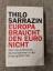 Thilo Sarrazin: Europa braucht den Euro 