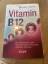 Wormer, Eberhard J.: Vitamin B12 - Die u