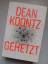 gebrauchtes Buch – Dean Koontz – Gehetzt – Bild 6