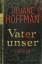 Jilliane Hoffman: Vater unser - Thriller