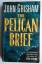 John Grisham: The Pelican Brief - Roman 