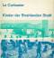 Le Corbusier: Kinder der Strahlenden Sta