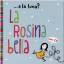 La Rosina bella ... e la luna? con CD