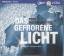 DAS GEFRORENE LICHT - 728 Minuten MP3 Hö