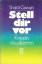 Shakti Gawain: Stell dir vor