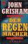 John Grisham: Der Regenmacher