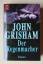 John Grisham: Der Regenmacher