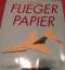 Jack Botermans: Flieger aus Papier