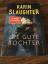 Karin Slaughter: Die gute Tochter