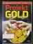 Winfried Oelsner: Projekt Gold: Eine deu