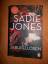 Sadie Jones: Die Skrupellosen - Roman