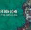 Elton John: If the river can bend (4-Tra