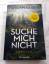 Harlan Coben: Suche mich nicht