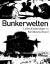 Michael Foedrowitz: Bunkerwelten - Lufts