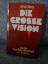 Adrian Berry: Die grosse Vision - von d.