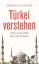 Gerhard Schweizer: Türkei verstehen - Vo