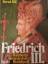 Bernd Rill: Friedrich III.