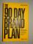 Dain Walker: The 90 Day Brand Plan - How