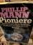 Mann Phillip: Pioniere