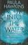 Paula Hawkins: Into the Water - Traue ke