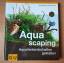 Knott, Oliver; Lukhaup, Chris: Aquascapi