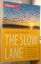 Sascha Haselmayer: The Slow Lane - Warum