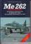 Radinger, Willy; Schick, Walter: Me 262 