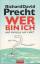 Precht, Richard David: Wer bin ich - und