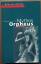 Mythos Orpheus.: Mythos Orpheus. Texte v