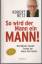 Robert Betz: So wird der Mann ein Mann!: