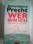 gebrauchtes Buch – Precht, Richard David – Wer bin ich - und wenn ja wie viele? - Eine philosophische Reise – Bild 1