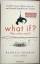 Randall Munroe: What if? Was wäre wenn? 