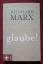 gebrauchtes Buch – Reinhard Marx – glaube! – Bild 1