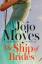 Jojo Moyes: The Ship of Brides