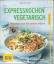 Martina Kittler: Expresskochen Vegetaris