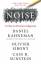 Daniel Kahneman: Noise | Daniel Kahneman