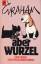 Alex Graham: Aber Wurzel. Der Hund, den 