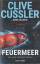 Clive Cussler / Mike Maden: Feuermeer. E