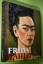 Frida Kahlo, Retrospektive : [anlässlich der Ausstellung Frida Kahlo - Retrospektive, Martin-Gropius-Bau, Berlin, 30. April bis 9. August 2010, Bank-Austria-Kunstforum, Wien, 1. September bis 5. Dezember 2010]. mit Beitr. von Peter von Becker ... Hrsg. von Martin-Gropius-Bau ; Bank-Austria-Kunstforum. [Übers.: Brigitte Willinger ...] - Becker, Peter von (Mitwirkender) und Frida (Illustrator) Kahlo