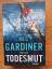 Meg Gardiner: Todesmut