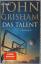 John Grisham: Das Talent