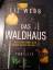 Liz Webb: Das Waldhaus